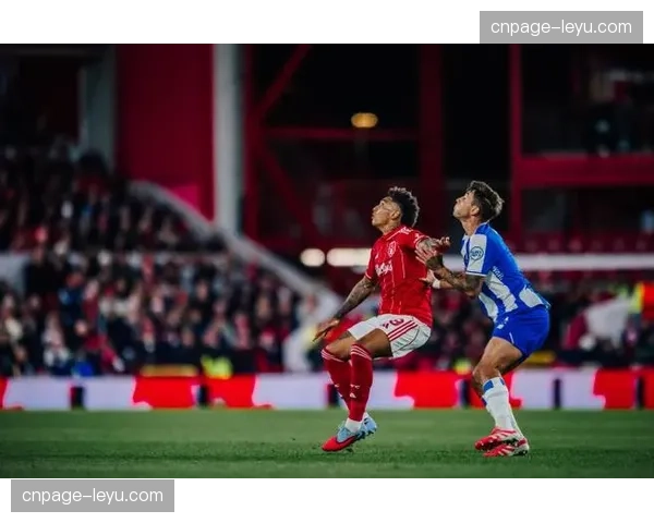 诺丁汉森林边路突破结合中路渗透 伊戈尔·热苏斯替补提升活力